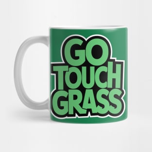 Go Touch Grass Funny Meme Gamer Mug